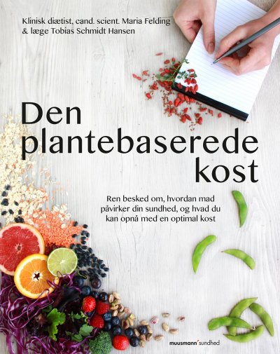 Den Plantebaserede Kost af Maria Felding og Tobias Schmidt Hansen